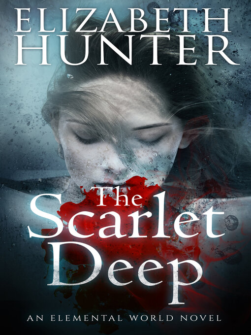 Title details for The Scarlet Deep by Elizabeth Hunter - Wait list